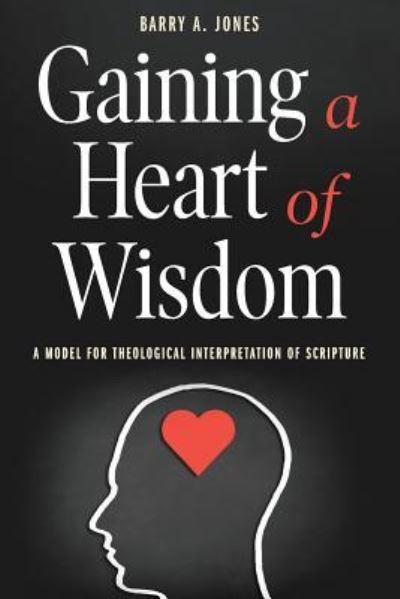 Cover for Barry a Jones · Gaining a Heart of Wisdom (Paperback Book) (2019)