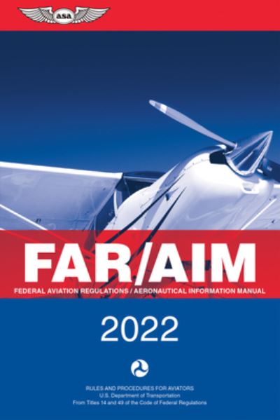 Cover for Federal Aviation Administration (FAA) / Aviation Supplies &amp; Academics (ASA) · Far / aim 2022 (Book) (2021)