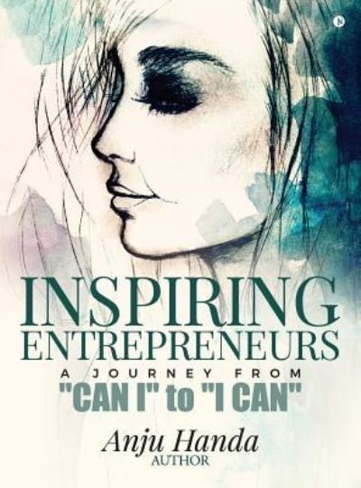 Cover for Anju Handa · Inspiring Entrepreneurs (Hardcover Book) (2018)