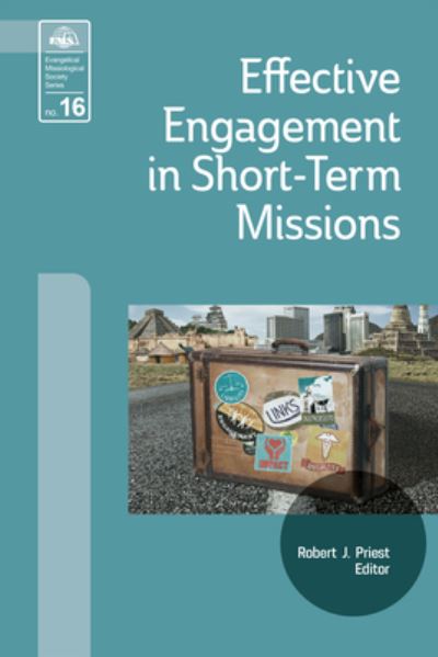 Cover for Robert J. Priest · Effective Engagement in Short-Term Missions (Book) (2008)