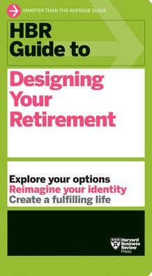 Cover for Harvard Business Review · HBR Guide to Designing Your Retirement - HBR Guide (Hardcover bog) (2023)