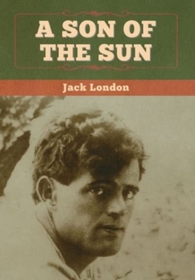 Cover for Jack London · Son of the Sun (Bok) (2020)