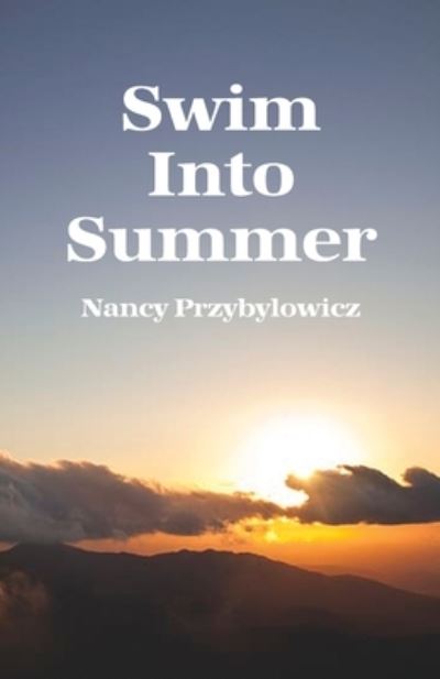 Cover for Nancy Przybylowicz · Swim Into Summer (Paperback Book) (2021)