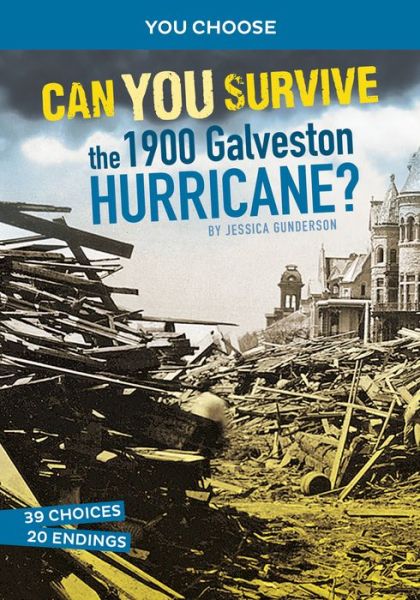 Cover for Jessica Gunderson · Can You Survive the 1900 Galveston Hurricane? (Hardcover Book) (2022)