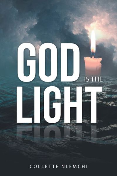 Cover for Collette Nlemchi · God Is the Light (Pocketbok) (2020)