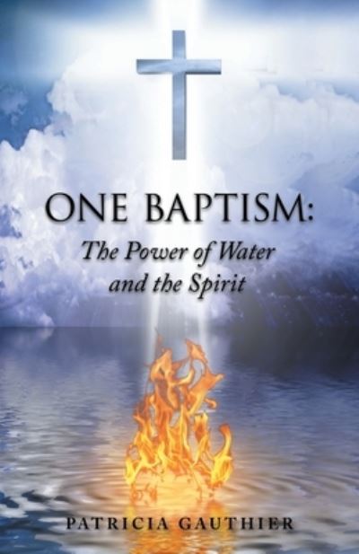 Cover for Patricia Gauthier · One Baptism : (Buch) (2022)