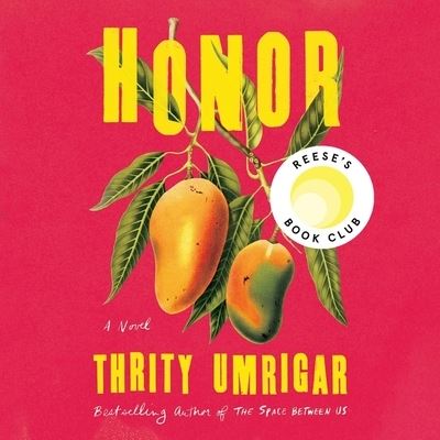 Honor - Thrity Umrigar - Music - Algonquin Books - 9781665110938 - January 4, 2022