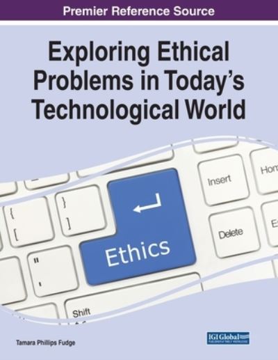 Cover for Tamara Phillips Fudge · Exploring Ethical Problems in Todays Technological World (Book) (2022)