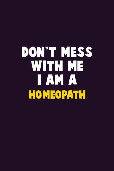 Cover for Emma Loren · Don't Mess With Me, I Am A Homeopath (Paperback Bog) (2019)
