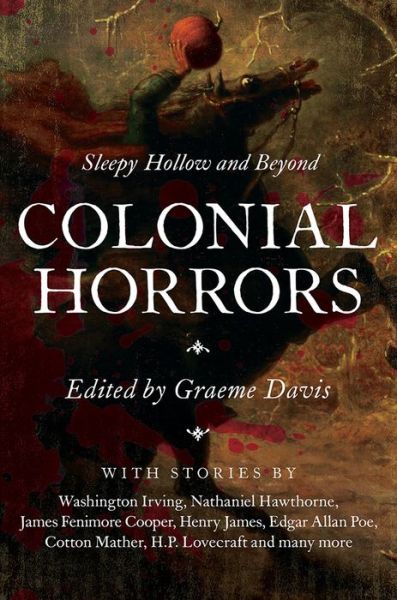 Cover for Graeme Davis · Colonial Horrors: Sleepy Hollow and Beyond (Paperback Book) (2018)