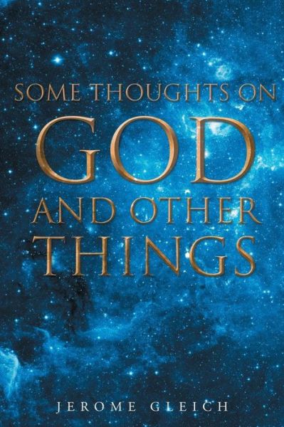 Cover for Jerome Gleich · Some Thoughts on God and Other Things (Paperback Book) (2015)