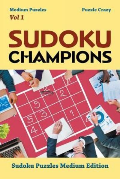 Cover for Puzzle Crazy · Sudoku Champions (Medium Puzzles) Vol 1 (Paperback Bog) (2016)