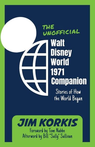 Cover for Jim Korkis · The Unofficial Walt Disney World 1971 Companion (Pocketbok) (2019)