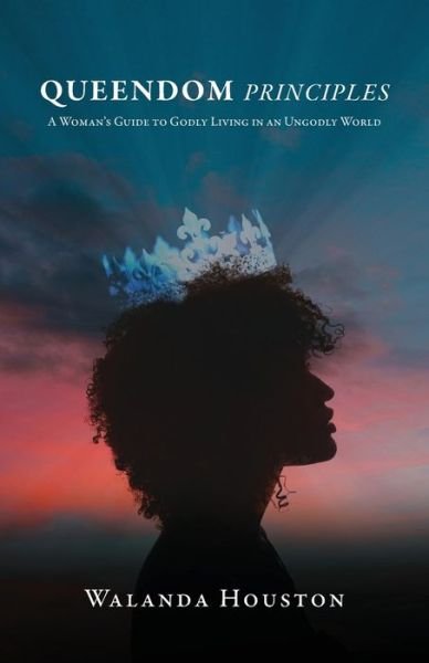 Cover for Walanda Houston · Queendom Principles (Book) (2022)