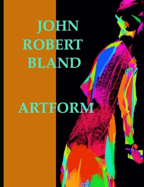 Cover for John Robert Bland · Artform (Paperback Book) (2019)