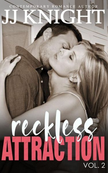 Cover for Jj Knight · Reckless Attraction Vol. 2 (Pocketbok) (2018)