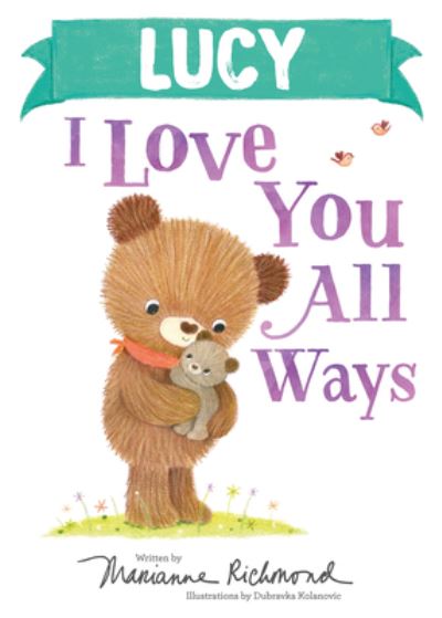 Cover for Marianne Richmond · Lucy I Love You All Ways (Book) (2023)