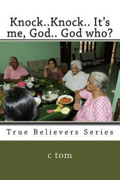 Cover for C Tom · Knock..Knock.. It?s me, God.. God who? (Paperback Book) (2018)
