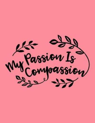 Cover for Acadelle Publishing · My Passion Is Compassion (Paperback Bog) (2018)
