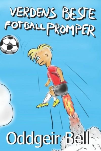 Cover for Oddgeir Bell · Verdens beste fotballpromper (Paperback Bog) (2018)