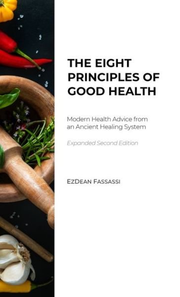 Cover for Ezdean Fassassi · The Eight Principles of Good Health (Hardcover bog) (2019)