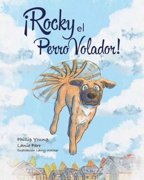 Cover for Lanie Farr · Rocky el Perro Volador! (Paperback Book) (2019)