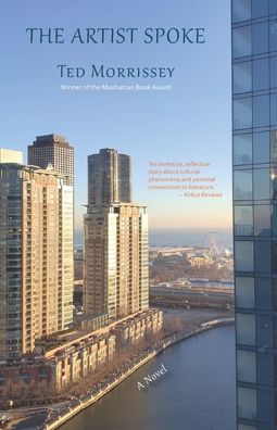 The Artist Spoke - Ted Morrissey - Books - Twelve Winters Press - 9781733194938 - October 17, 2020