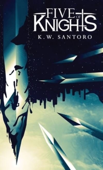 Cover for K W Santoro · Five of Knights (Hardcover Book) (2020)