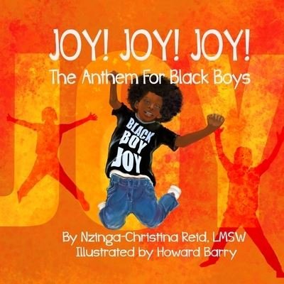 Joy! Joy! Joy! The Anthem for Black Boys - Nzinga-Christina Reid - Książki - Black Diaries Publishing - 9781736036938 - 3 listopada 2020