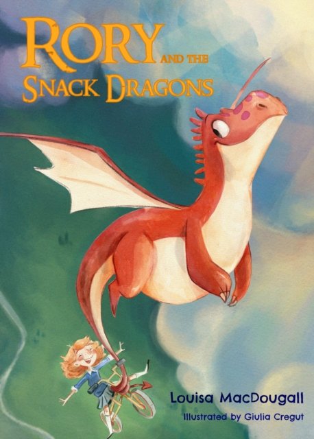 Cover for Louisa MacDougall · Rory and the Snack Dragons - Snack Dragons (Paperback Book) (2024)