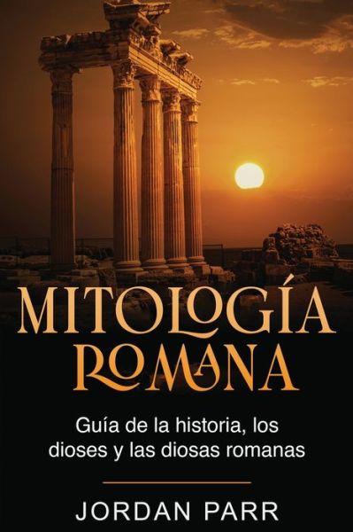 Cover for Jordan Parr · Mitología Romana (Bok) (2023)