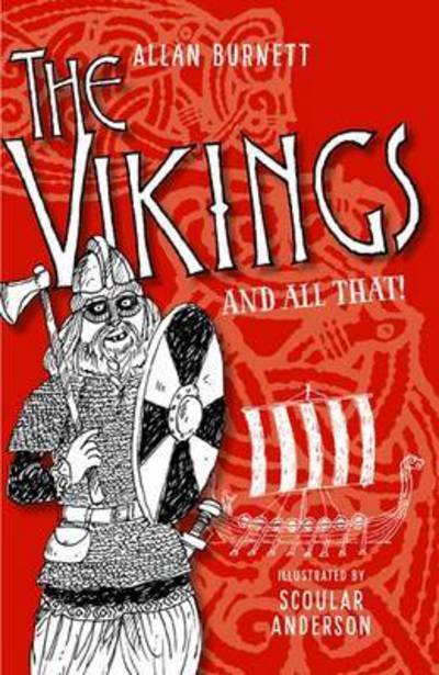 Cover for Allan Burnett · The Vikings and All That - The and All That Series (Paperback Book) (2016)