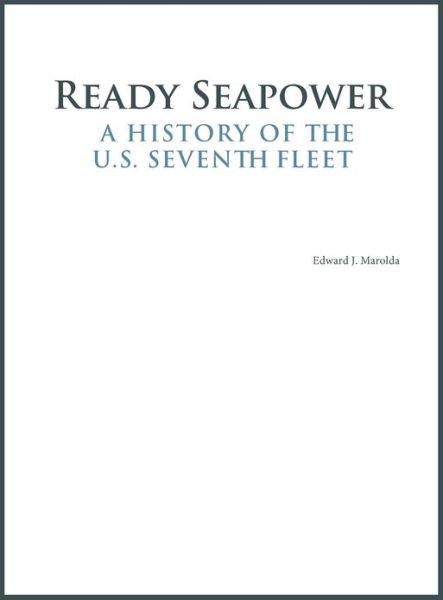 Cover for Naval History &amp; Heritage Command · Ready Seapower: a History of the U.s. Seventh Fleet (Hardcover bog) (2012)