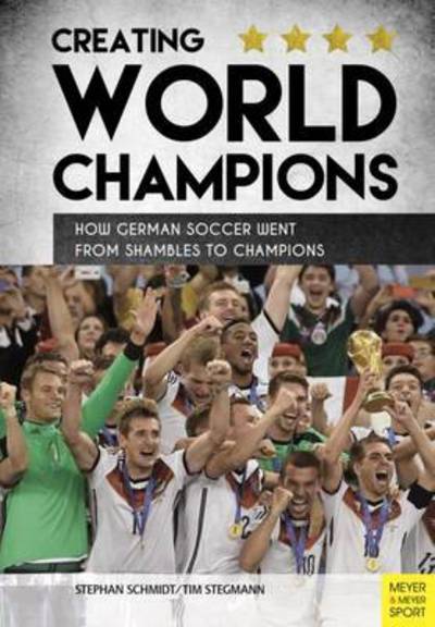 Cover for Stephan Schmidt · How to Train World Champions: The Secret of German Soccer Education (Paperback Book) (2016)