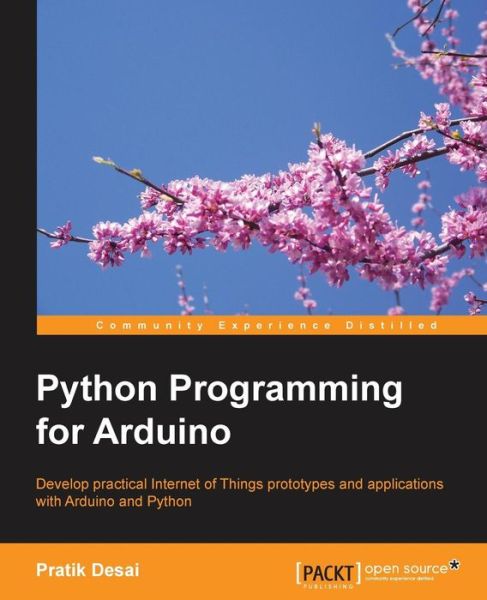 Cover for Pratik Desai · Python Programming for Arduino (Paperback Book) [Ed edition] (2015)