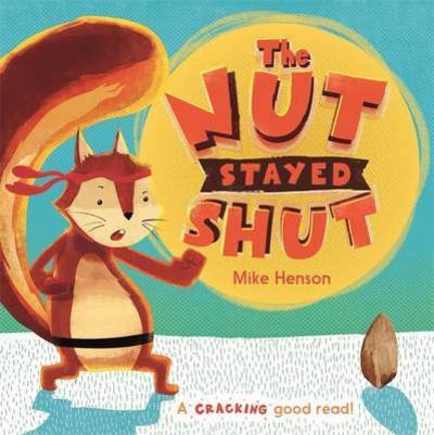 Cover for Mike Henson · The Nut Stayed Shut (Taschenbuch) (2017)