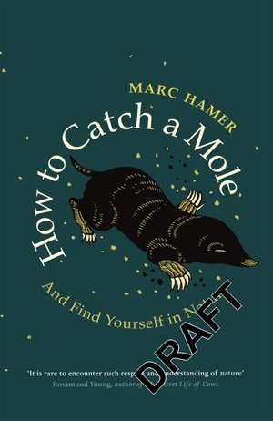 Cover for Marc Hamer · A Life in Nature: Or How to Catch a Mole (Pocketbok) (2020)