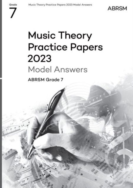 Music Theory Practice Papers Model Answers 2023, ABRSM Grade 7 - Theory of Music Exam papers & answers (ABRSM) - Abrsm - Bøger - Associated Board of the Royal Schools of - 9781786015938 - 11. januar 2024