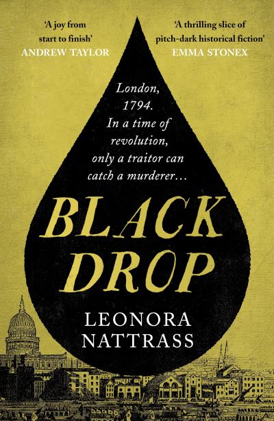 Cover for Leonora Nattrass · Black Drop: the Sunday Times Historical Fiction Book of the Month - Laurence Jago (Paperback Book) [Main edition] (2022)