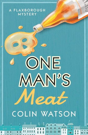 Cover for Colin Watson · One Man's Meat - A Flaxborough Mystery (Paperback Book) (2019)