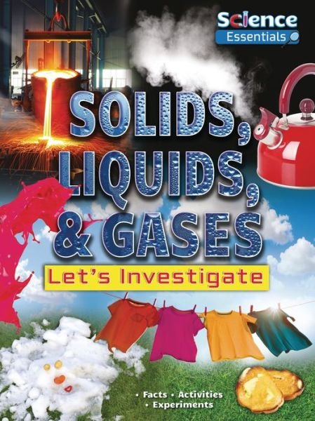 Cover for Ruth Owen · Solids, Liquids, and Gases Let's Investigate (Book) (2021)