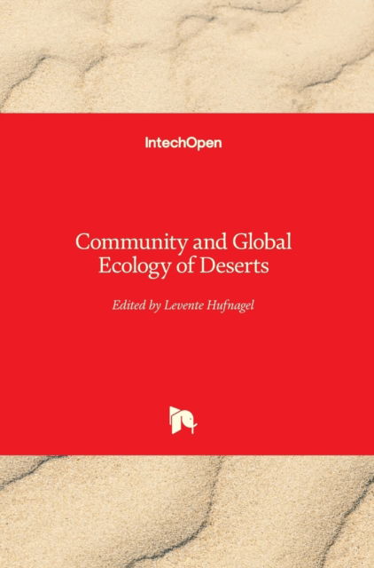 Cover for Levente Hufnagel · Community and Global Ecology of Deserts (Hardcover Book) (2018)