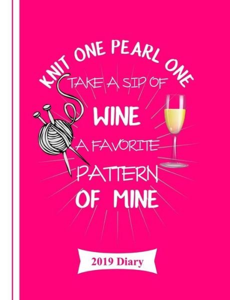 Cover for Shayley Stationery Books · Knit One Pearl One Take a Sip of Wine (Paperback Book) (2018)