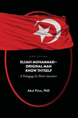 Cover for Abul Pitre · Elijah Muhammad-Original Man Know Thyself (Paperback Book) (2021)