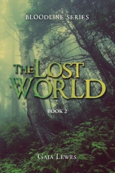 Cover for Gaia Lewes · The Lost World (Pocketbok) (2020)