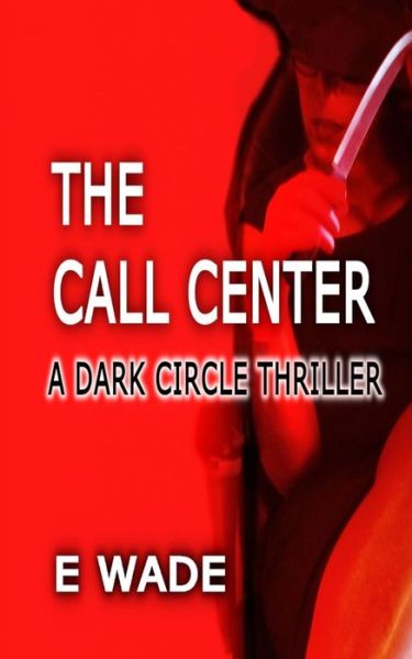 Cover for E Wade · The Call Center (Paperback Book) (2019)