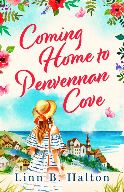 Cover for Linn B. Halton · Coming Home to Penvennan Cove: Escape to Cornwall in 2024 with this beautiful page turning romance - The Penvennan Cove series (Taschenbuch) (2021)