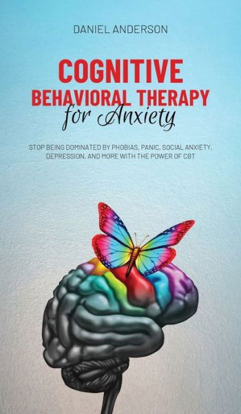 Cover for Daniel Anderson · Cognitive Behavioral Therapy for Anxiety (Inbunden Bok) (2021)