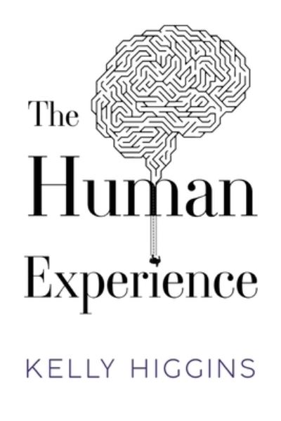 Cover for Kelly Higgins · The Human Experience (Paperback Book) (2023)