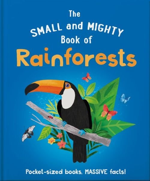 Cover for Hippo! Orange · The Small and Mighty Book of Rainforests (Hardcover Book) (2023)